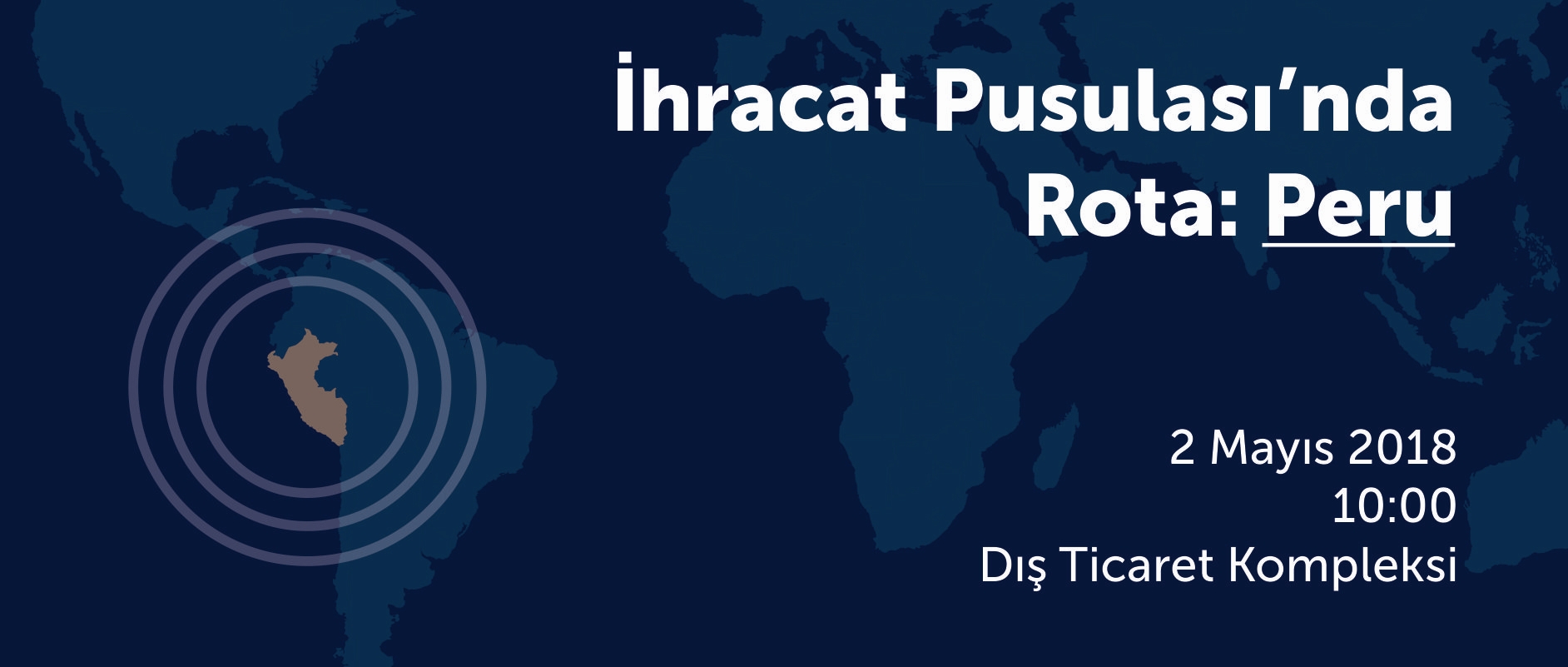 İhracat Pusulasında ROTA: PERU