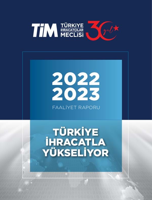 TİM 2022 - 2023 Yıllık Faaliyet Raporu 