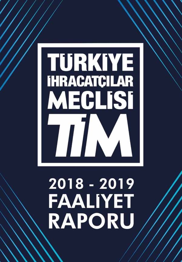 TİM 2018 - 2019 Yıllık Faaliyet Raporu  