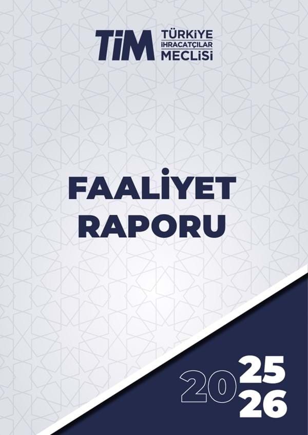 TİM 2025 - 2026 Yıllık Faaliyet Raporu 