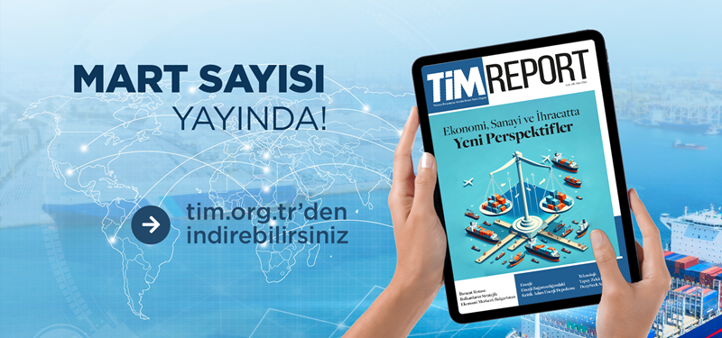 TIM Report Mart Sayısı Yayında